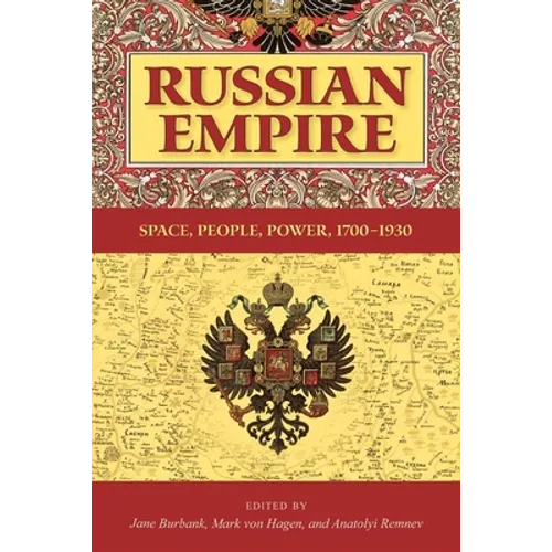 Russian Empire: Space, People, Power, 1700-1930 - Paperback - IBook Store