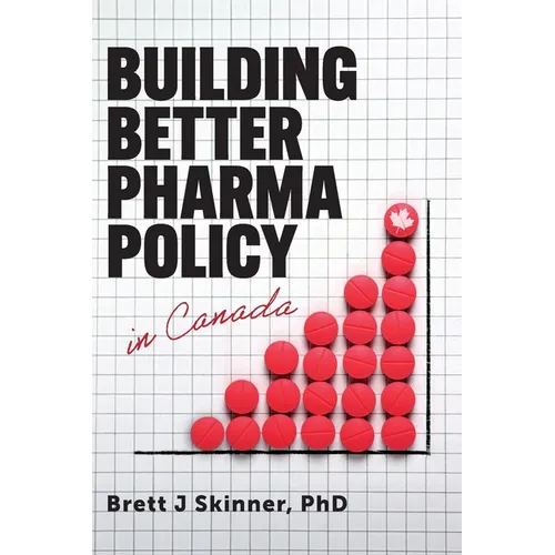 Building Better Pharma Policy in Canada