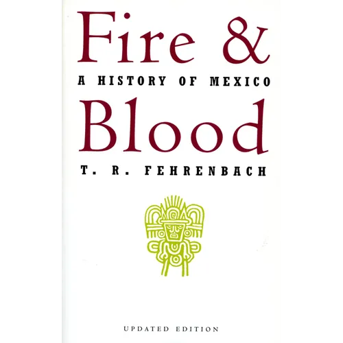 Fire and Blood: A History of Mexico