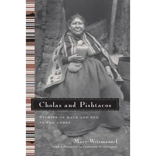 Cholas and Pishtacos: Stories of Race and Sex in the Andes - Paperback - IBook Store