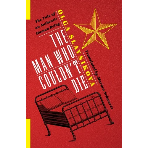 The Man Who Couldn't Die: The Tale of an Authentic Human Being - Paperback - IBook Store