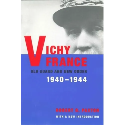 Vichy France: Old Guard and New Order