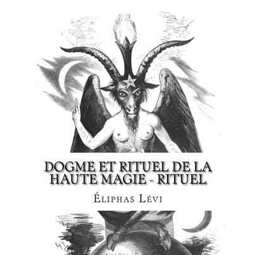 Dogme et Rituel de la Haute Magie - Rituel