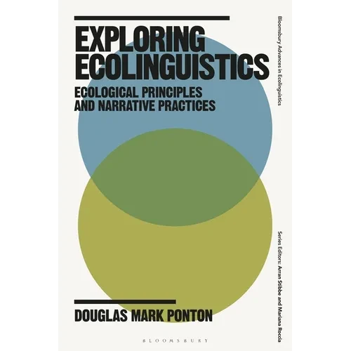 Exploring Ecolinguistics: Ecological Principles and Narrative Practices - Paperback