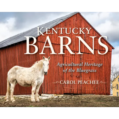 Kentucky Barns: Agricultural Heritage of the Bluegrass - Hardcover - IBook Store