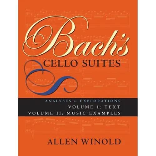 Bach's Cello Suites, Volumes 1 and 2: Analyses and Explorations - Paperback - IBook Store