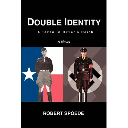 Double Identity: A Texan in Hitler's Reich - Paperback