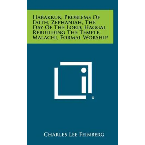 Habakkuk, Problems Of Faith; Zephaniah, The Day Of The Lord; Haggai, Rebuilding The Temple; Malachi, Formal Worship - Hardcover - IBook Store