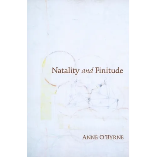 Natality and Finitude - Paperback - IBook Store