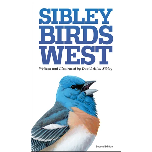 The Sibley Field Guide to Birds of Western North America