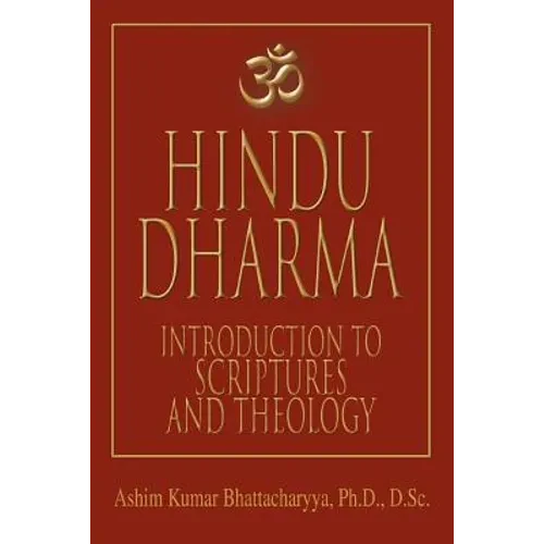 Hindu Dharma: Introduction to Scriptures and Theology - Paperback