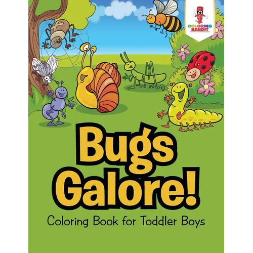 Bugs Galore!: Coloring Book for Toddler Boys - Paperback - IBook Store