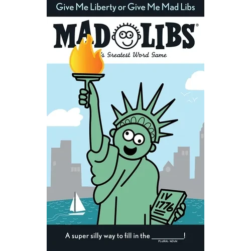 Give Me Liberty or Give Me Mad Libs: World's Greatest Word Game - Paperback