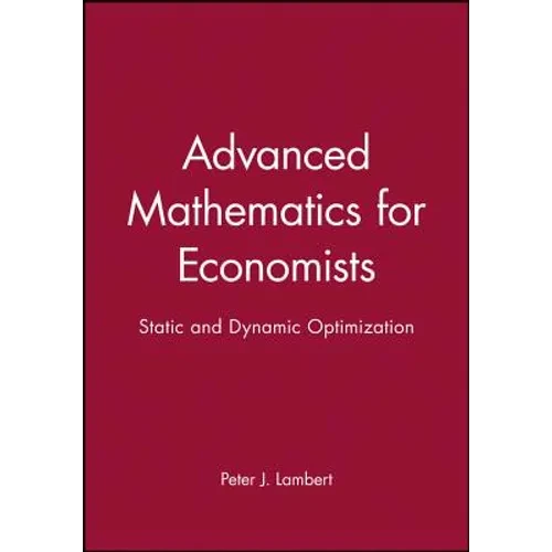 Advanced Math for Economics: Static and Dynamic Optimization - Paperback