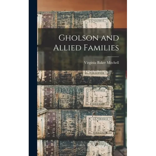 Gholson and Allied Families - Hardcover