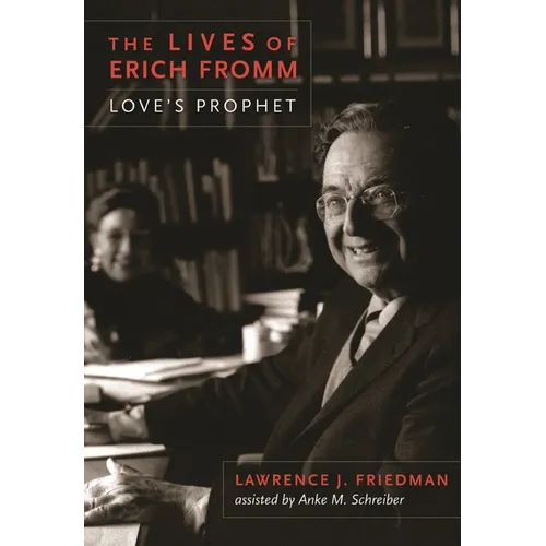 The Lives of Erich Fromm: Love's Prophet - Paperback - IBook Store