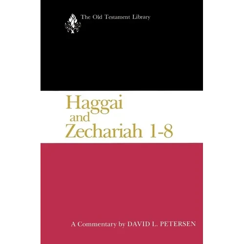 Haggai and Zechariah 1-8: A Commentary - Paperback