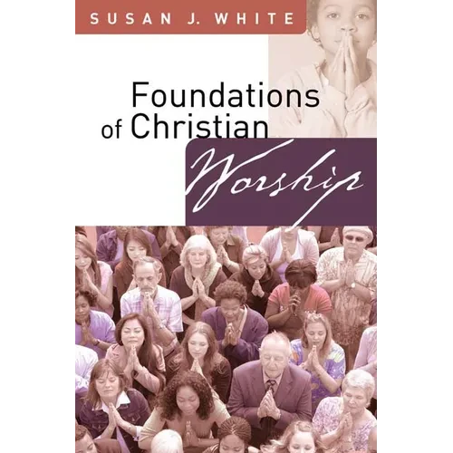 Foundations of Christian Worship - Paperback