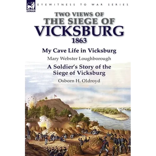 Two Views of the Siege of Vicksburg, 1863 - Hardcover