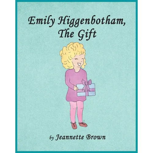 Emily Higgenbotham, The Gift