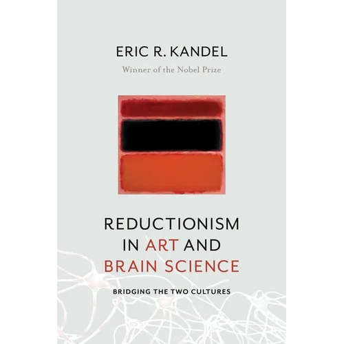 Reductionism in Art and Brain Science: Bridging the Two Cultures - Paperback - IBook Store