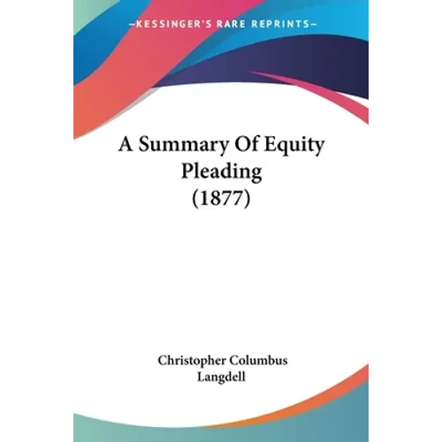 A Summary Of Equity Pleading (1877) - Paperback