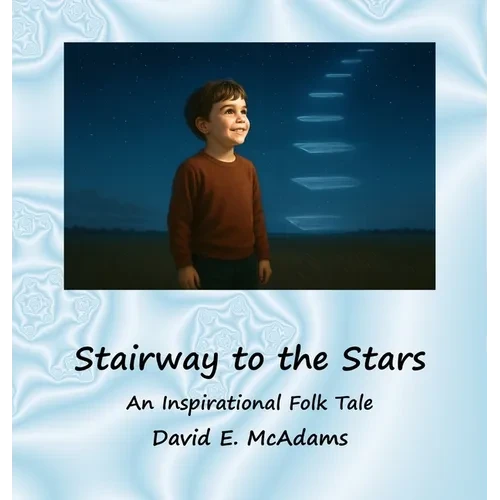 Stairway to the Stars: An Inspirational Folk Tale - Hardcover