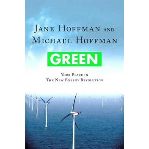 Green: Your Place in the New Energy Revolution: Your Place in the New Energy Revolution - Paperback - IBook Store