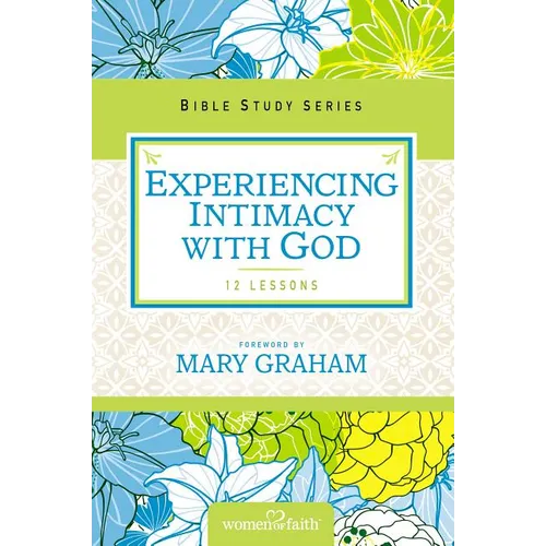 The Experiencing Intimacy with God