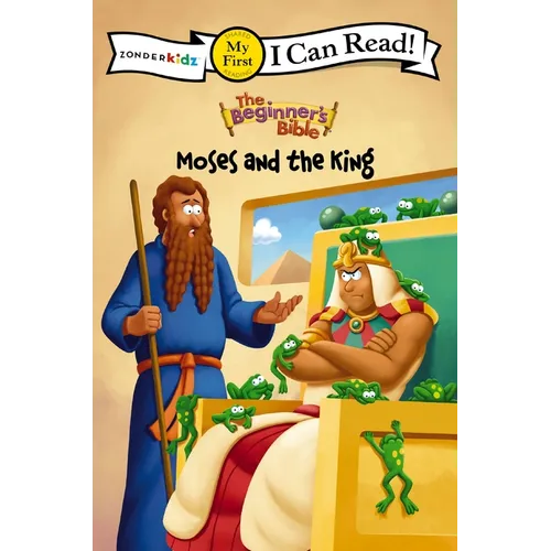 The Beginner's Bible Moses and the King: My First