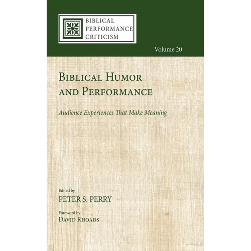 Biblical Humor and Performance: Audience Experiences That Make Meaning