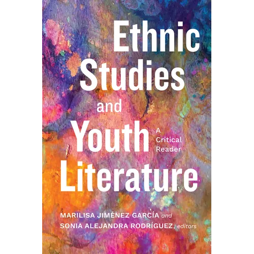 Ethnic Studies and Youth Literature: A Critical Reader