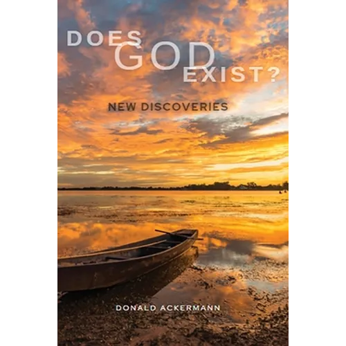 Does God Exist?: New Discoveries