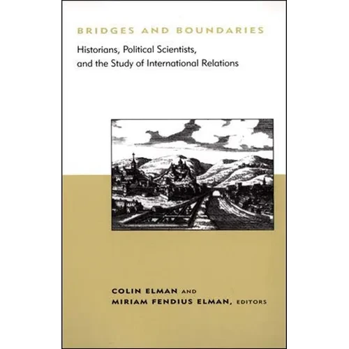 Bridges and Boundaries: Historians, Political Scientists, and the Study of International Relations - Paperback