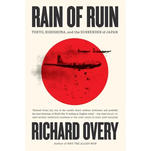 Rain of Ruin: Tokyo, Hiroshima, and the Surrender of Japan - Paperback