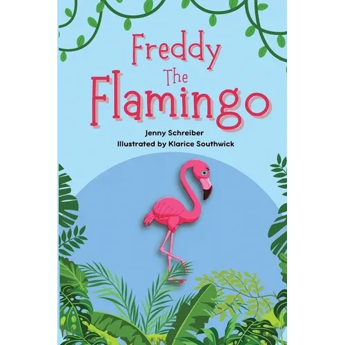 Freddy the Flamingo: Fantastic Facts about the Pink Flamingo, Beginner Reader - Paperback