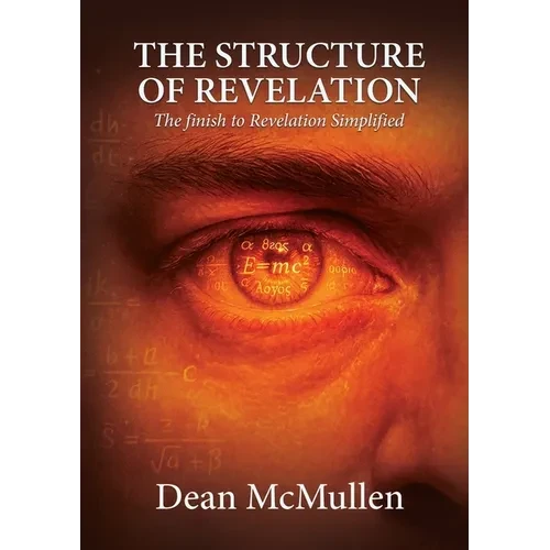 The Structure of Revelation: The finish to Revelation Simplified - Paperback