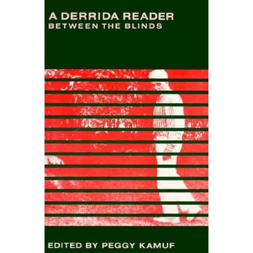 A Derrida Reader: Between the Blinds - Paperback - IBook Store