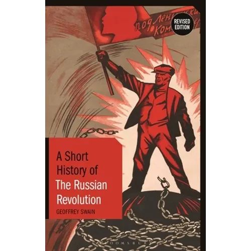 A Short History of the Russian Revolution: Revised Edition - Paperback