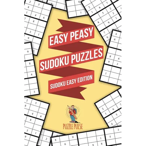 Easy Peasy Sudoku Puzzles: Sudoku Easy Edition - Paperback - IBook Store