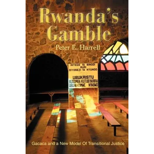Rwanda's Gamble: Gacaca and a New Model Of Transitional Justice - Paperback