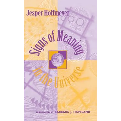 Signs of Meaning in the Universe - Hardcover - IBook Store