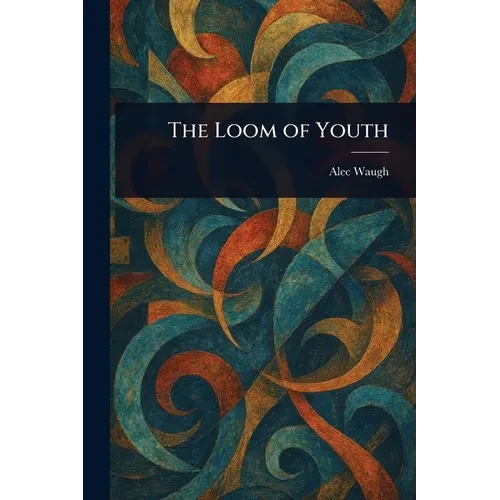 The Loom of Youth - Paperback