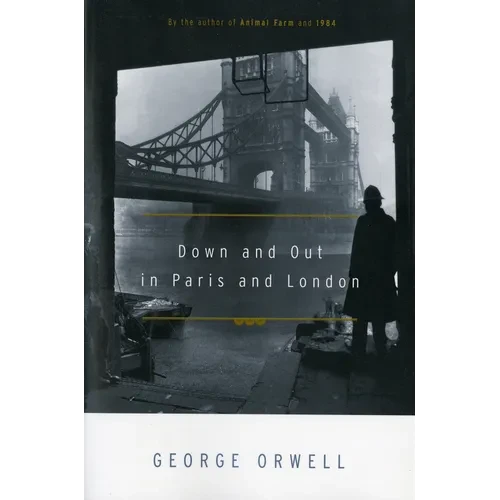 Down and Out in Paris and London - Paperback