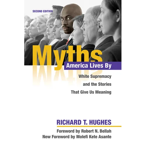 Myths America Lives by: White Supremacy and the Stories That Give Us Meaning - Paperback - IBook Store