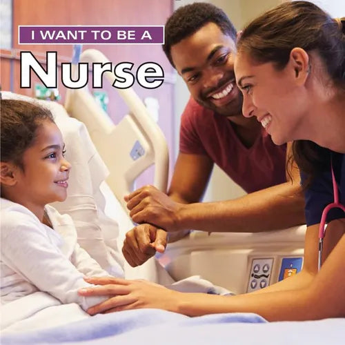 I Want to Be a Nurse - Hardcover - IBook Store