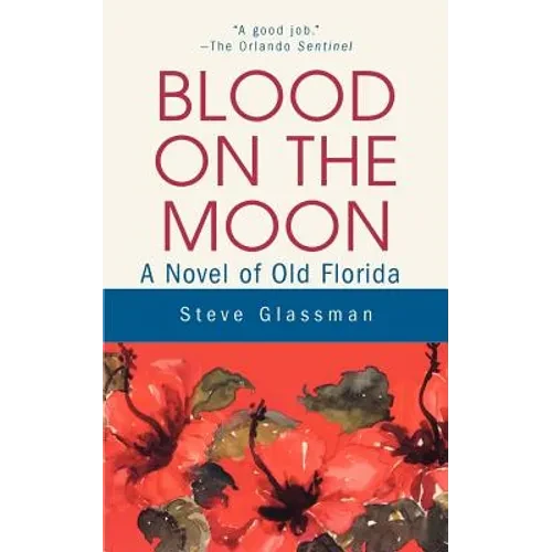 Blood on the Moon: A Novel of Old Florida - Paperback