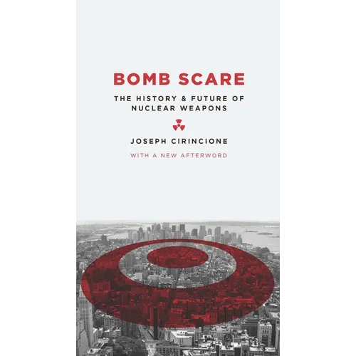Bomb Scare: The History and Future of Nuclear Weapons - Paperback - IBook Store