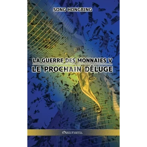 La guerre des monnaies V: Le prochain déluge - Hardcover