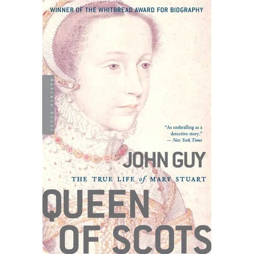 Queen of Scots: The True Life of Mary Stuart - Paperback